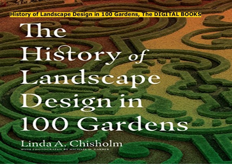 History of Landscape Design in 100 Gardens, The DIGITAL BOOKS