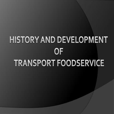 History and development of transport foodservice