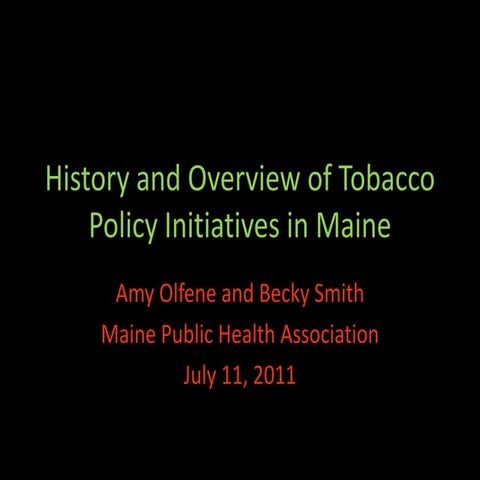 History and Overview of Tobacco Policy Initiatives in Maine, 1897-Present