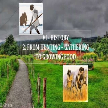 From Hunting Gathering to Growing food 