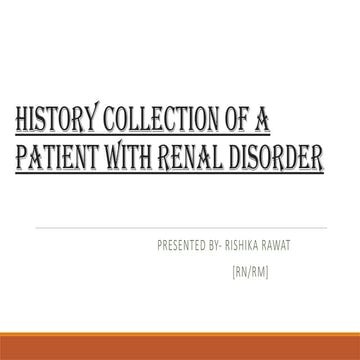 History collection of a patient with renal disorder.pptx