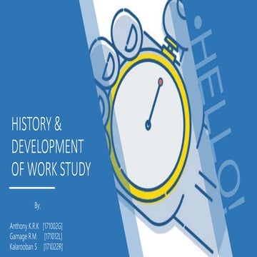 HISTORY & DEVELOPMENT OF WORK STUDY 