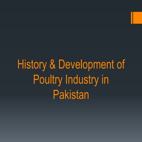 PH Lecture 3: History & Development of Poultry Industry in Pakistan