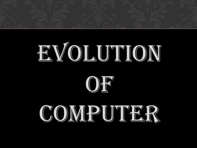  evolution of computers