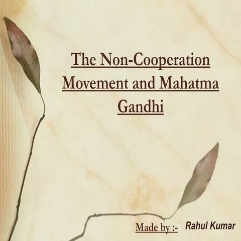 Non-Cooperation Movement and Mahatma Gandhi