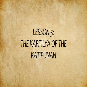 History Lesson 5 & 6 KARTILYA NG KATIPUNAN & PROCLAMATION OF PHILIPPINE INDEP...