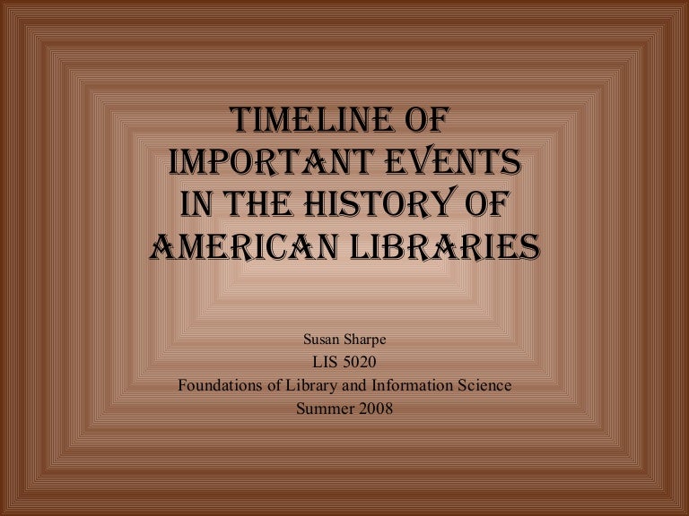 A timeline of events in the history of libraries