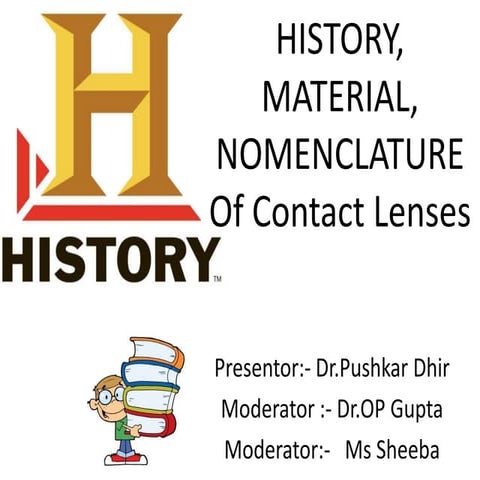 History & materials of conatct lens by pushkar dhir