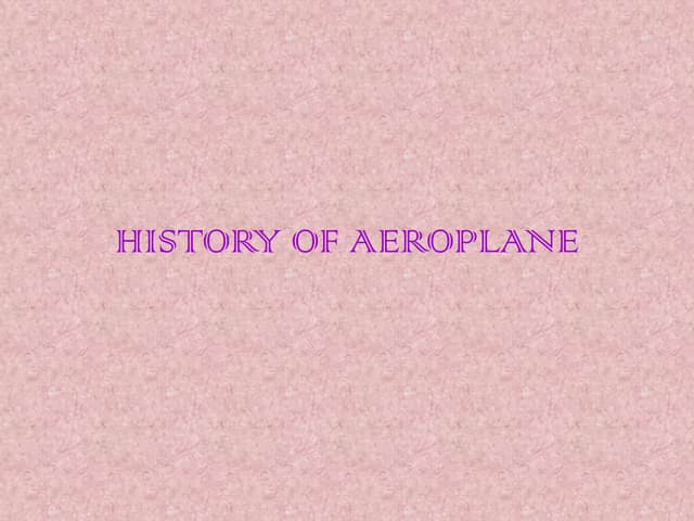 History of aeroplane 1