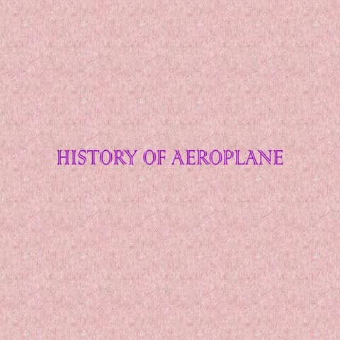 History of aeroplane 1