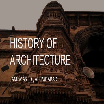 Jami masjid, Ahmedabad (History of Architecture)
