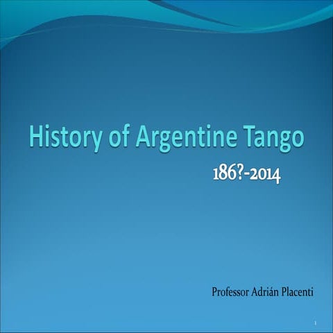 History of Argentine Tango PPT