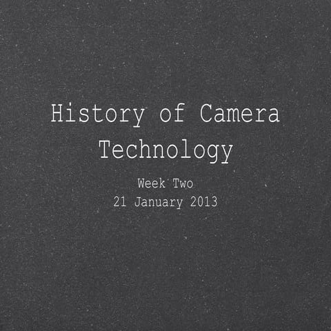 History of camera tech week two | PPT