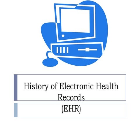 History of electronic health records ppt
