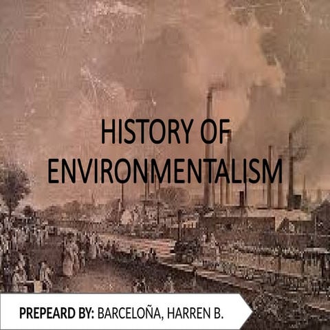 Comprehensive History and Key Movements of Environmentalism | PPTX