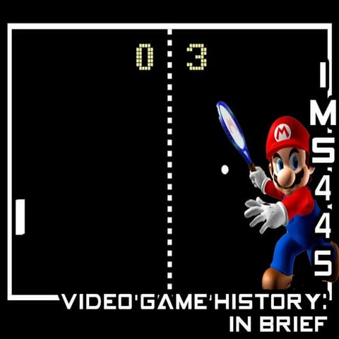 Game Design, November 5th, 2013: A Quick History of Video Games