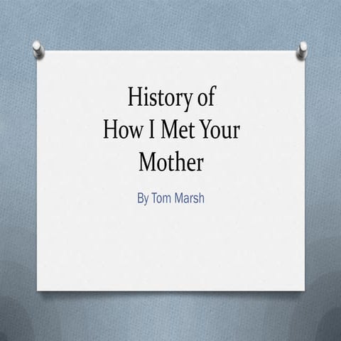 History of How I Met Your Mother
