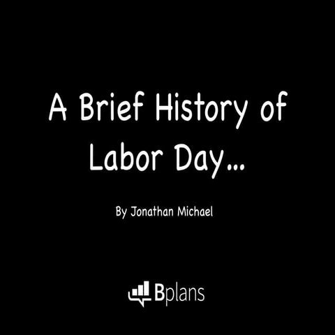 A Brief History of Labor Day...