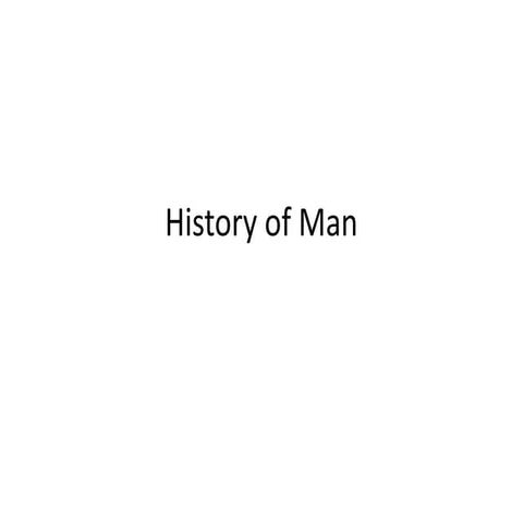 History of the Man PPT Presentation.pptx