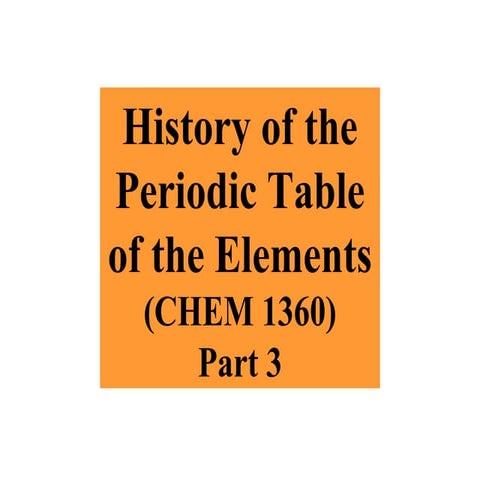 History of periodic table   part 3 - copy