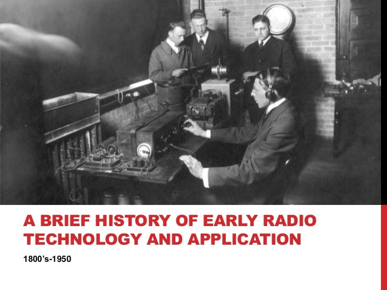 History of Early Radio Technology History of Early Radio Technology