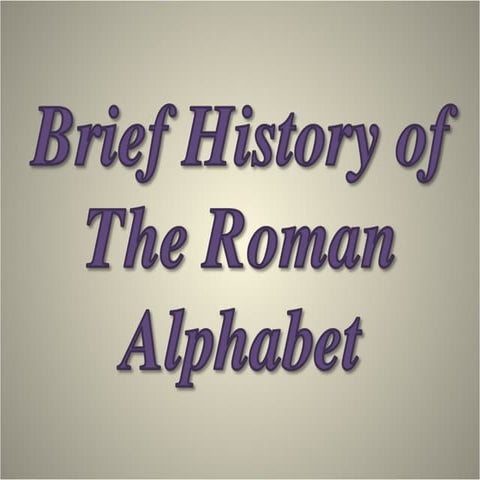 History of roman alphabet dd2.12.10