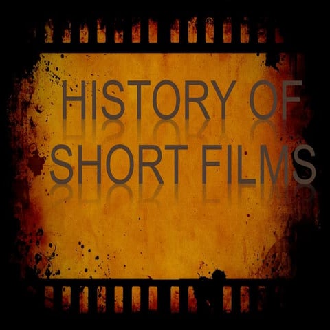 History of Short Films 