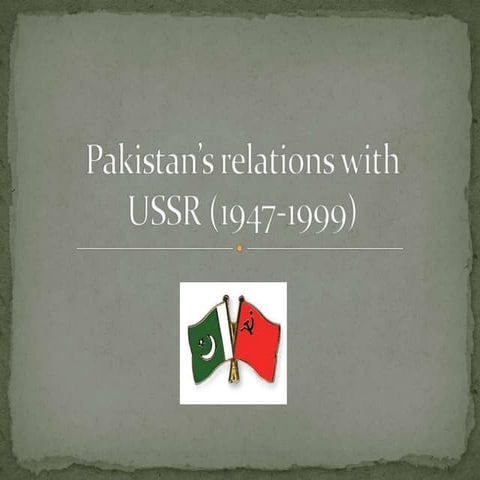 Pakistan and USSR relations: 1947-1999