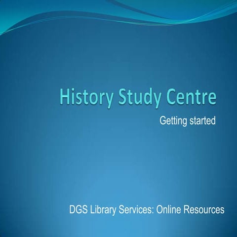 History Study Centre Presentation