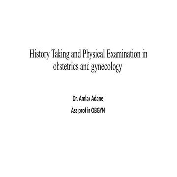 History Taking and Physical Examination in OBGYN.pptx