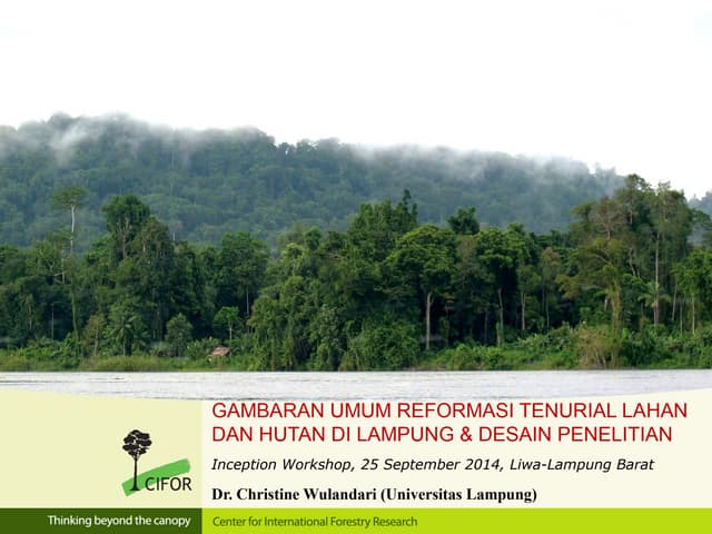 Gambaran Umum Reformasi Tenurial Lahan Dan Hutan Di Lampung & Desain Penelitian