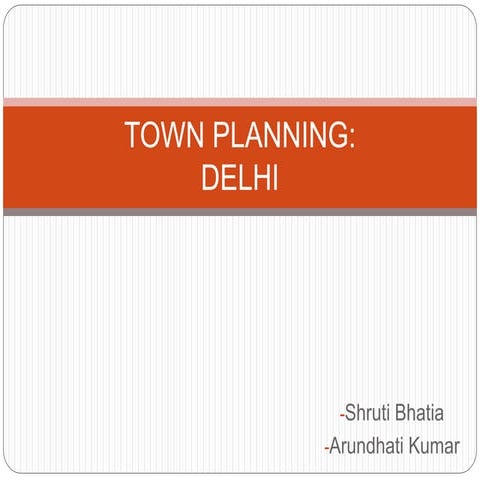 History & Town Planning of Delhi
