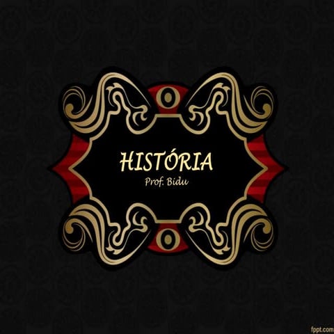 HISTÓRIA - Introdução ao Estudo