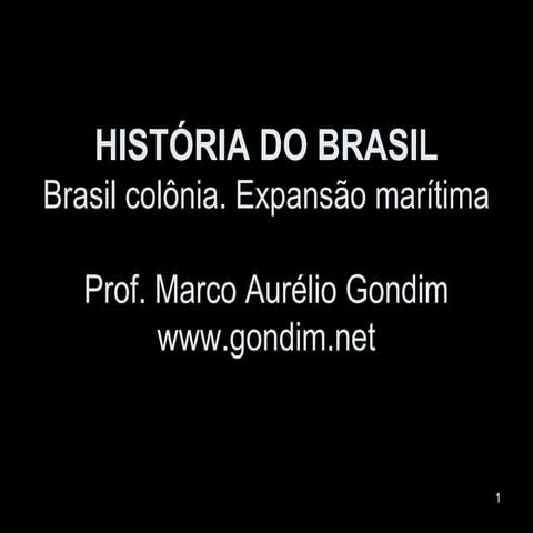 História do Brasil - Colônia - Expansão marítima [www.gondim.net]