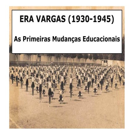 Slide.História da Educação-Era Vargas.pdf
