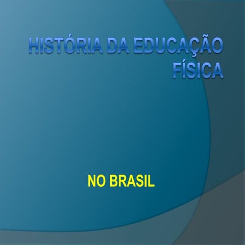 História da Educação Física no Brasil