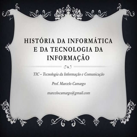 História da informática e da tecnologia da informação