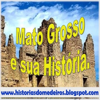 História de Mato Grosso - Prof Mede...