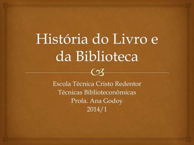 História do livro e da biblioteca