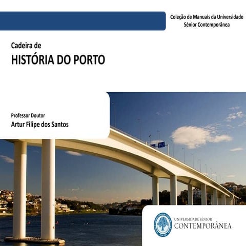 História da Cidade do Porto - As Pontes do Porto - Artur Filipe dos Santos - ...