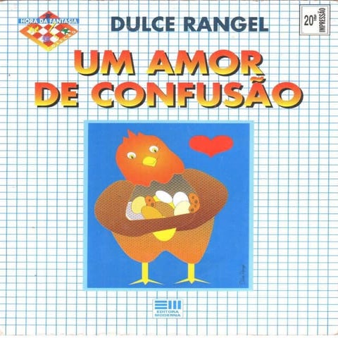 História um amor de confusão, de dulce rangel