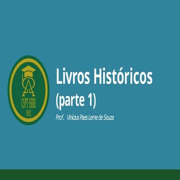 Livros Históricos - Josué a II Samuel - SEBE.pptx