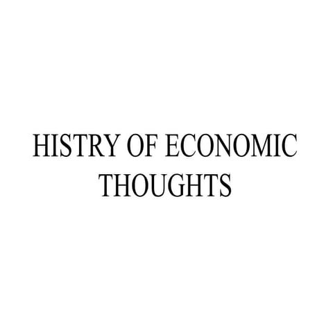 HISTRY OF ECONOMIC THOUGHTS.pptxpoihcgfd