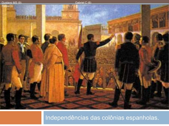 Independência das Colônias Espanholas | PPTX
