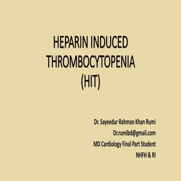 Heparin Induced Thrombocytopeia (HIT)