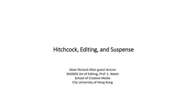 Hitchcock, Editing & Suspense