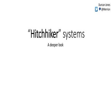 Hitchhiker systems deepdive