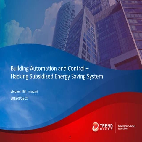 HITCON 2015 - Building Automation and Control: Hacking Subsidized Energy Saving System