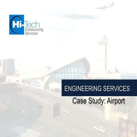 Hi tech engineering services [airport case study]