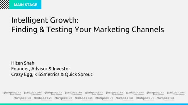 Intelligent Growth: Finding & Testing Your Marketing Channels